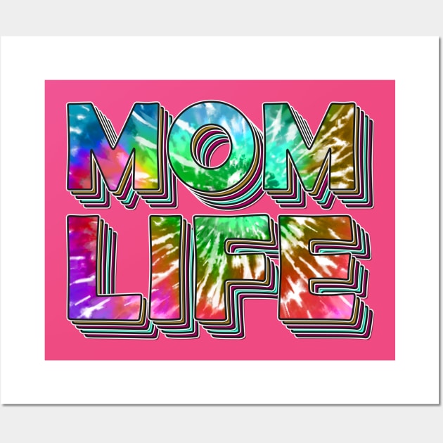 Mom Life Summertime Tie Dye Vibes Wall Art by SpacemanTees